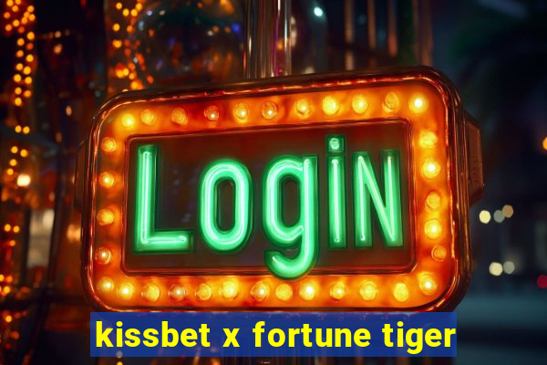 kissbet x fortune tiger